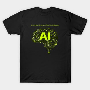 Artificial Intelligence! T-Shirt